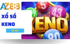 Xo So Keno Kham Pha Co Cau Giai Thuong Va Cach Dat Cuoc Tai Nha Cai AZ888 1 1 1