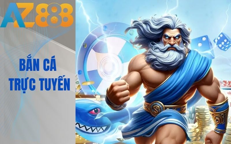 Chơi game bắn cá online siêu hấp dẫn tại AZ888