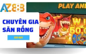 Chuyen Gia San Rong Tua Game Giai Tri Doi Thuong Khung Tai AZ888 1 1 1