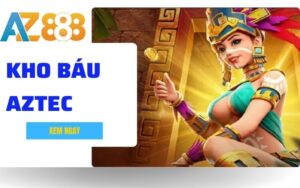 Truy Tim Kho Bau Aztec Game No Hu Cuc Hap Dan Tai Nha Cai AZ888 1 1 1